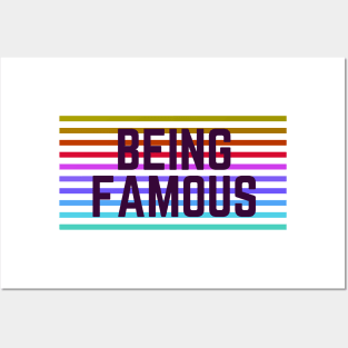 Being Famous quote Posters and Art